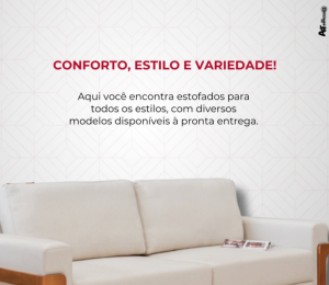 Conforto, estilo e variedade!